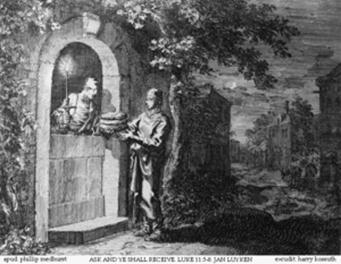 Description: Description: Description: Description: Description: Description: Description: Description: Description: Description: Description: Description: H:\~seraphim (PURE Web)\divinemercy\neighbour\mercy-PIX\300px-Teachings_of_Jesus_17_of_40__ask_and_ye_shall_receive__Jan_Luyken_etching__Bowyer_Bible.gif